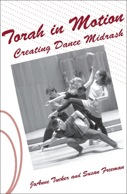 Torah in Motion: Creating Dance Midrash