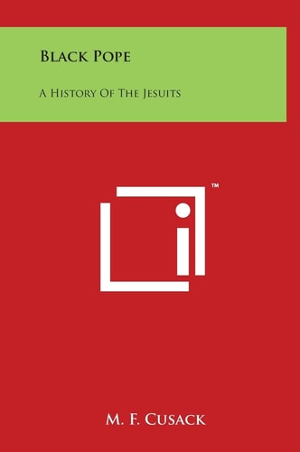Black Pope A History Of The Jesuits