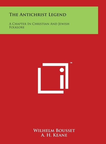 The Antichrist Legend A Chapter In Christian And Jewish Folklore