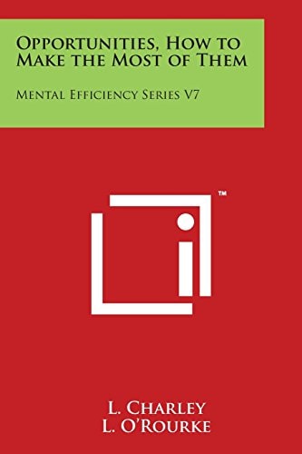 Opportunities, How to Make the Most of Them Mental Efficiency Series V7
