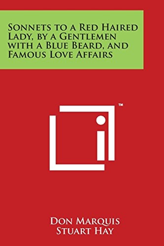 Sonnets to a Red Haired Lady, by a Gentlemen with a Blue Beard, and Famous Love Affairs