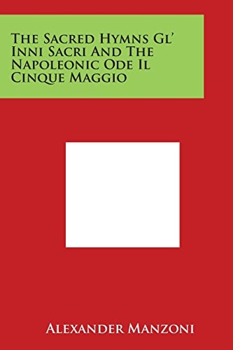 The Sacred Hymns Gl' Inni Sacri And The Napoleonic Ode Il Cinque Maggio