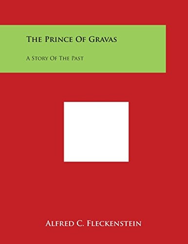 The Prince of Gravas A Story of the Past
