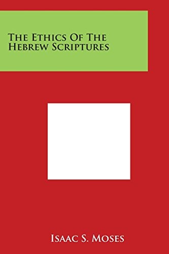 The Ethics of the Hebrew Scriptures