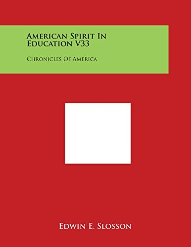American Spirit In Education V33 Chronicles Of America