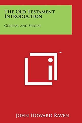 The Old Testament Introduction General and Special