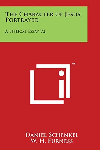 The Character of Jesus Portrayed A Biblical Essay V2