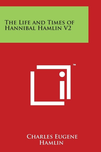 The Life and Times of Hannibal Hamlin V2