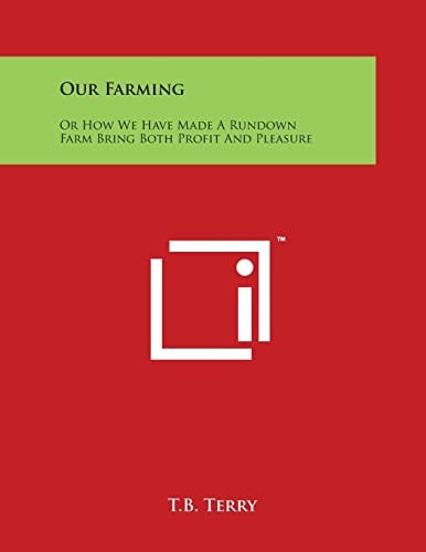 Our Farming Or How We Have Made a Rundown Farm Bring Both Profit and Pleasure