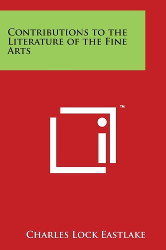 Contributions to the Literature of the Fine Arts