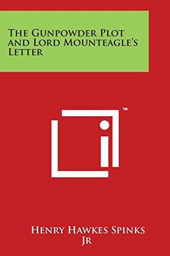 The Gunpowder Plot and Lord Mounteagle's Letter