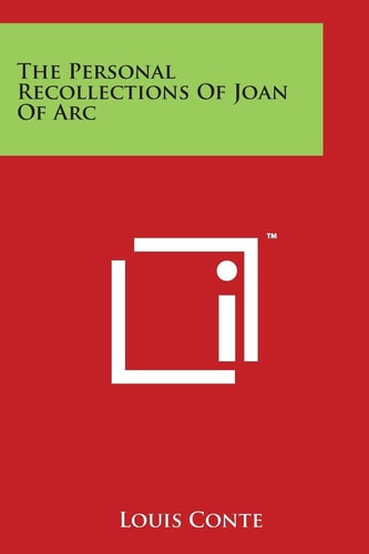 The Personal Recollections Of Joan Of Arc