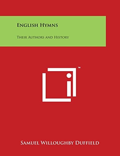 English Hymns Their Authors and History