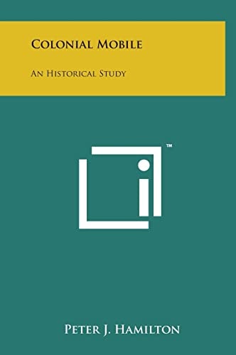 Colonial Mobile An Historical Study