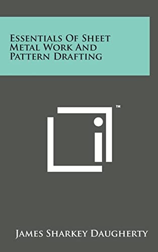 Essentials of Sheet Metal Work and Pattern Drafting