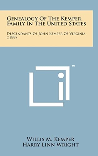 Genealogy of the Kemper Family in the United States Descendants of John Kemper of Virginia (1899)