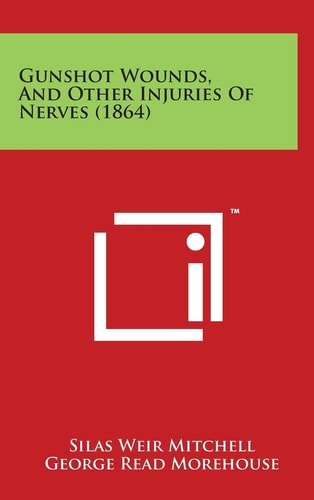 Gunshot Wounds, and Other Injuries of Nerves (1864)