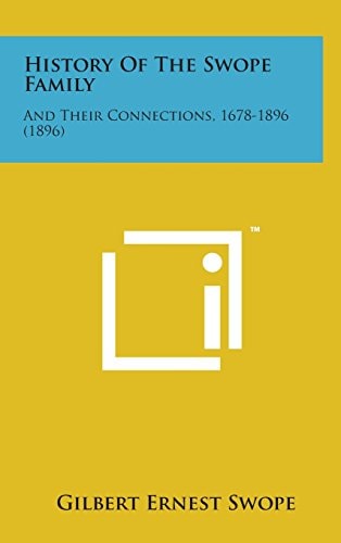 History of the Swope Family And Their Connections, 1678-1896 (1896)