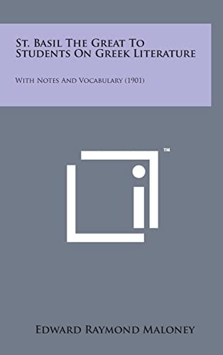 St. Basil the Great to Students on Greek Literature With Notes and Vocabulary (1901)