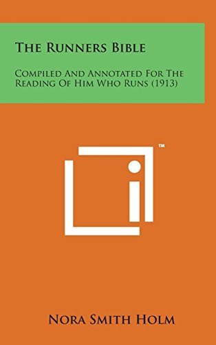 The Runners Bible Compiled and Annotated for the Reading of Him Who Runs (1913)