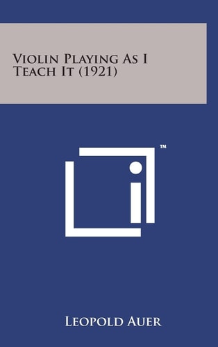 Violin Playing As I Teach It (1921)