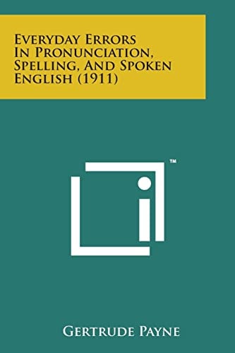 Everyday Errors in Pronunciation, Spelling, and Spoken English (1911)