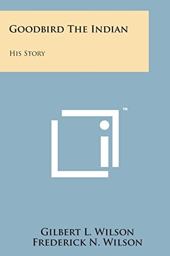 Goodbird the Indian His Story