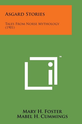 Asgard Stories Tales from Norse Mythology (1901)