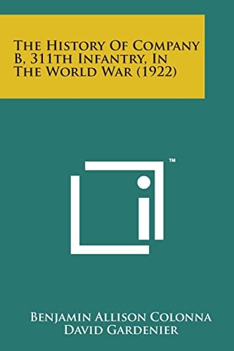 The History of Company B, 311th Infantry, in the World War (1922)