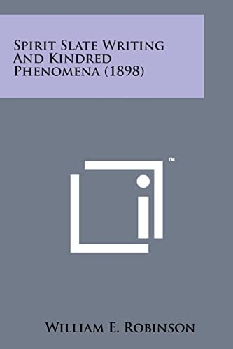 Spirit Slate Writing and Kindred Phenomena (1898)