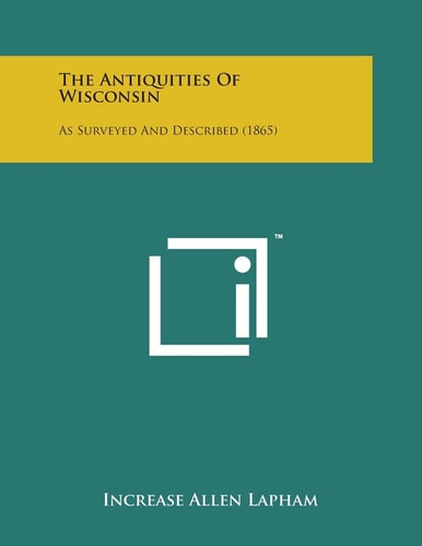 The Antiquities of Wisconsin As Surveyed and Described (1865)