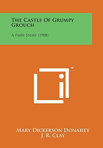 The Castle of Grumpy Grouch A Fairy Story (1908)