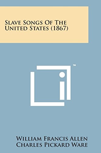 Slave Songs of the United States (1867)