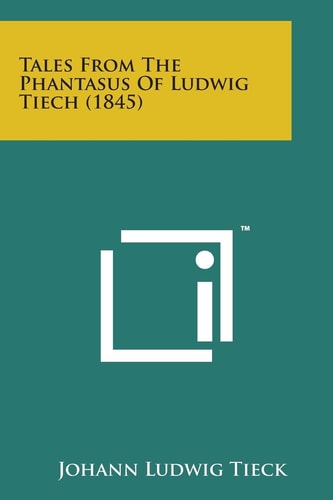 Tales from the Phantasus of Ludwig Tiech (1845)