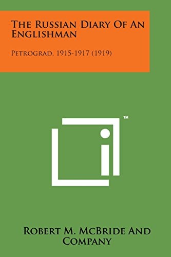 The Russian Diary of an Englishman Petrograd, 1915-1917 (1919)