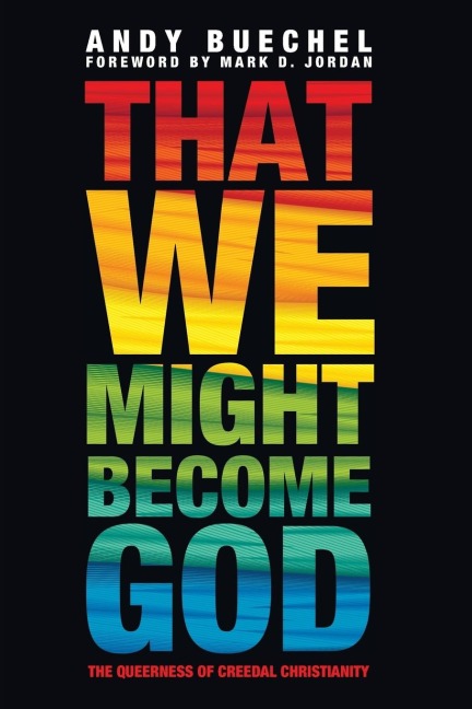 That We Might Become God