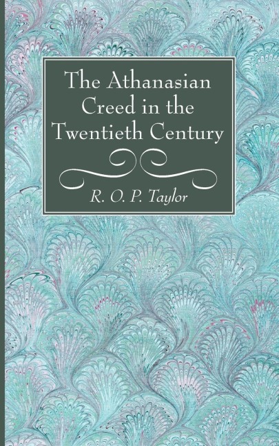 The Athanasian Creed in the Twentieth Century