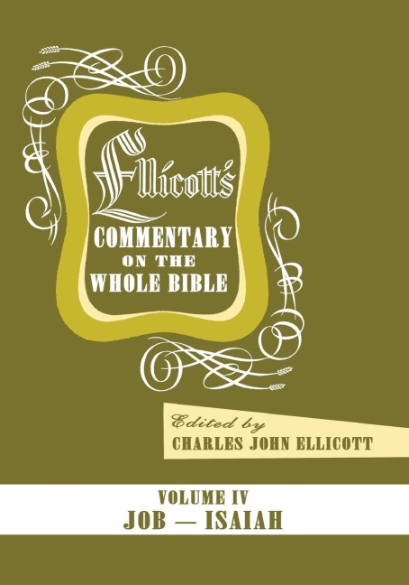 Ellicotts Commentary on the Whole Bible Volume IV