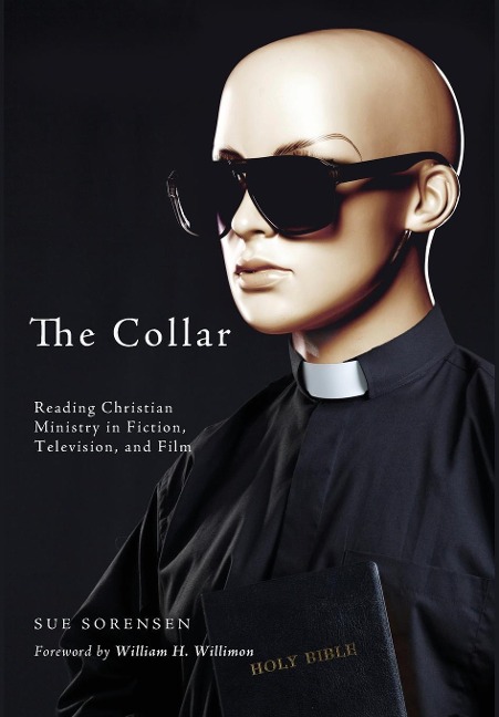 The Collar: Reading Christian Ministry in Fiction, Television, and Film