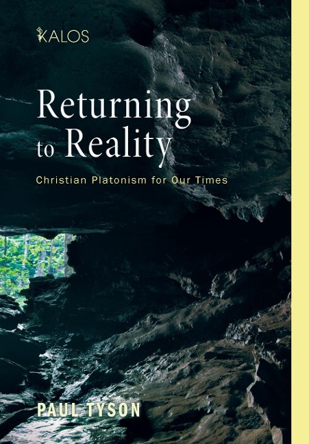 Returning to Reality: Christian Platonism for Our Times