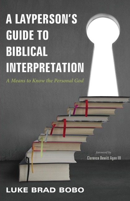 A Laypersons Guide to Biblical Interpretation