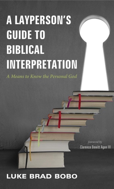 A Laypersons Guide to Biblical Interpretation