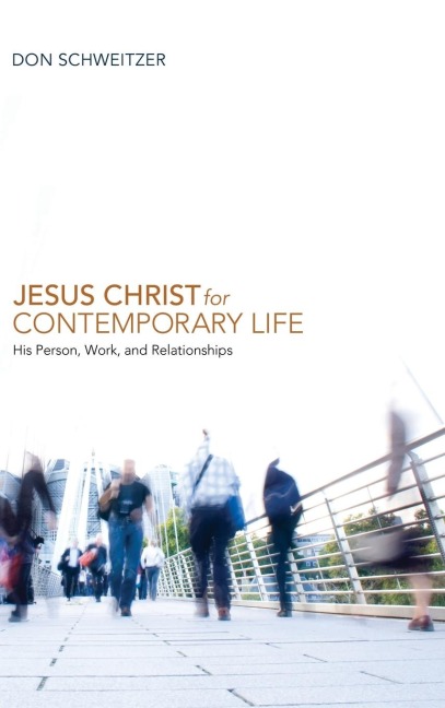 Jesus Christ for Contemporary Life