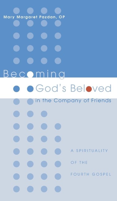 Becoming Gods Beloved in the Company of Friends