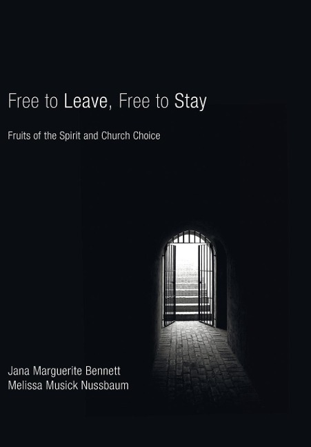 Free to Leave, Free to Stay: Fruits of the Spirit and Church Choice