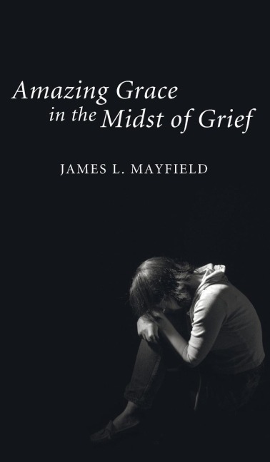 Amazing Grace In the Midst of Grief
