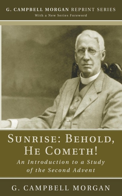 Sunrise: Behold, He Cometh!