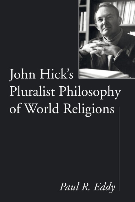 John Hicks Pluralist Philosophy of World Religions