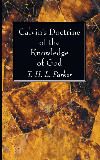 Calvins Doctrine of the Knowledge of God