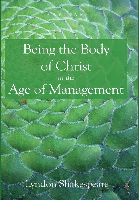 Being the Body of Christ in the Age of Management